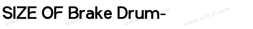 SIZE OF Brake Drum字体转换